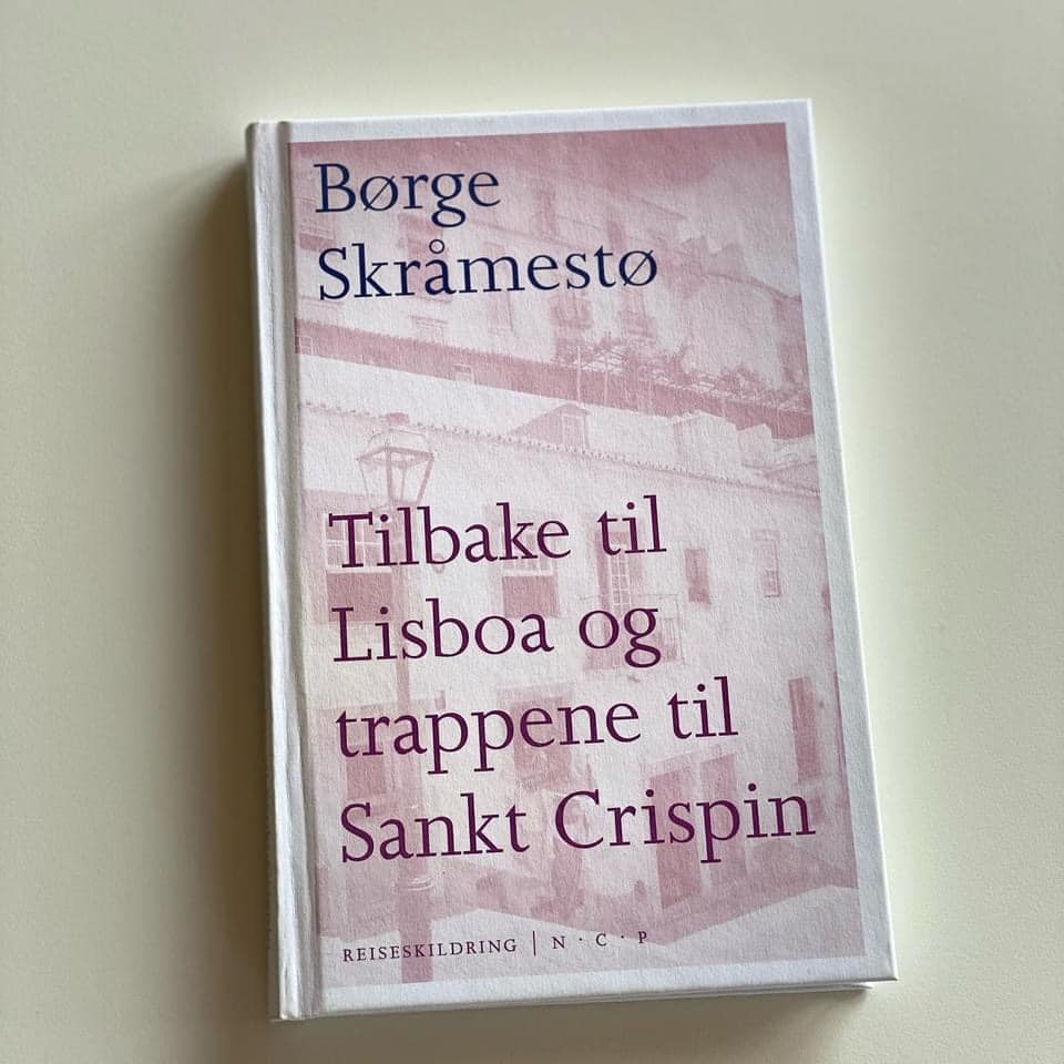 Børge Skråmestø: Tilbake til Lisboa og trappene til San Crispin