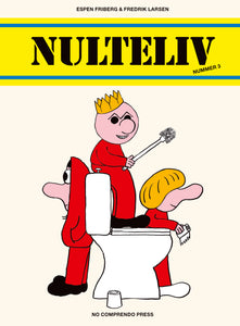 Espen Friberg og Fredrik Larsen: Nulteliv nummer 3
