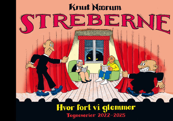 SIGNERT MED TEGNING! Knut Nærum: Streberne. Hvor fort vi glemmer. Tegneserier 2022-2025