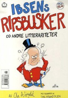 Temporarily out of stock! Ola Hegdal: Ibsens ripsbusker og andre litterariteter