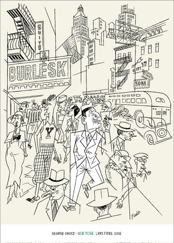 LARS FISKE: GEORGE GROSZ - NEW YORK. PLAKAT, SIGNERT
