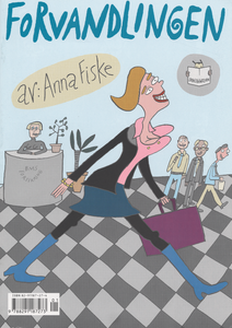 Anna Fiske: Forvandlingen