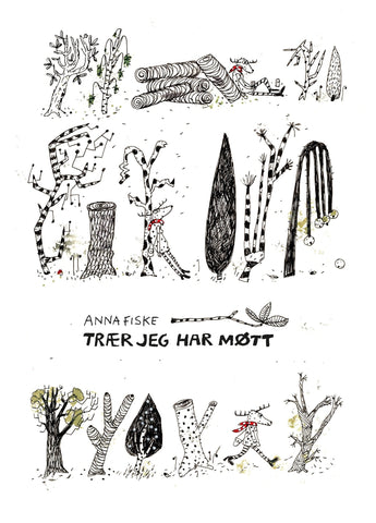 Anna Fiske: Trær jeg har møtt