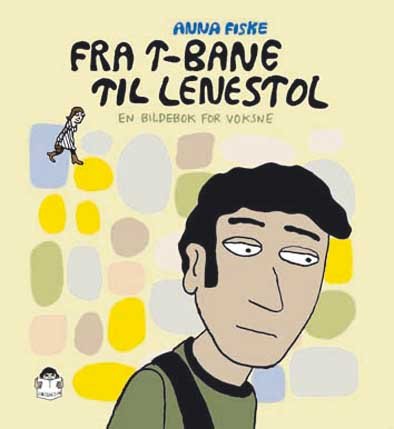 Anna Fiske: Fra t-bane til lenestol