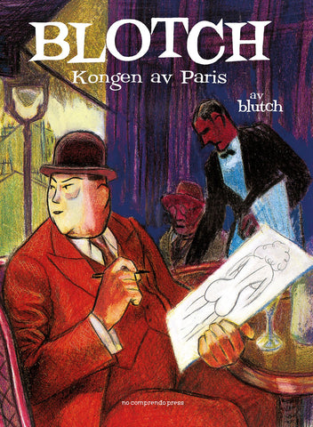 Blutch: Blotch. Kongen av Paris